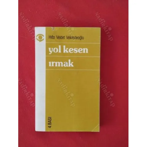 Yol Kesen Irmak (Düşünceler, Anılar, Anmalar Üstüne Denemeler) İmzalı İthaflı Prof Alaattin Vardar
