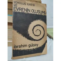 Yok Oluş İlkesi ve Evrenin Oluşumu 1. KİTAP