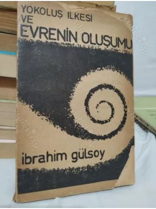 Yok Oluş İlkesi ve Evrenin Oluşumu 1. KİTAP