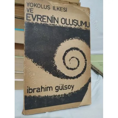 Yok Oluş İlkesi ve Evrenin Oluşumu 1. KİTAP