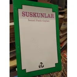 Suskunlar *İmzalı ve İthaflı Suskunlar *İmzalı ve İthaflı