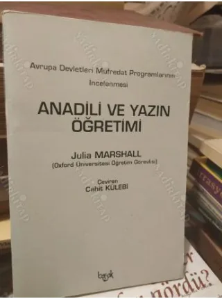 Anadili ve Yazın Öğretimi (Avrupa Devletleri Müfredat Programlarının İncelenmesi) Çev : Cahit Külebi