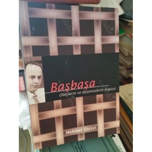 Başbaşa / Olayların ve Düşüncelerin Örgüsü
