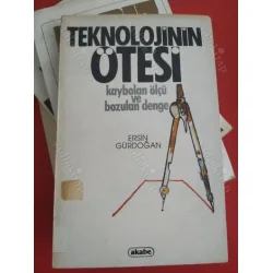 Teknolojinin Ötesi (Kaybolan Ölçü ve Bozulan Denge) Teknolojinin Ötesi (Kaybolan Ölçü ve Bozulan Denge)