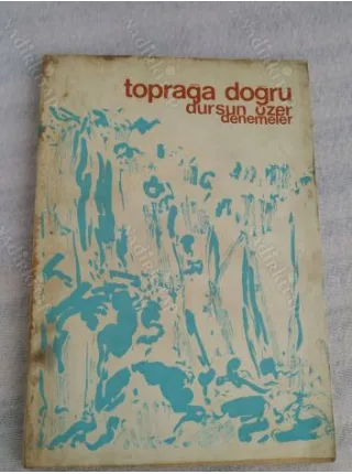 Toprağa Doğru Denemeler