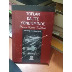 Toplam Kalite Yönetiminde İnsan Gücü Faktörü Toplam Kalite Yönetiminde İnsan Gücü Faktörü