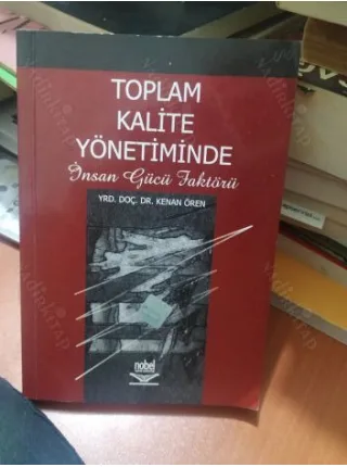 Toplam Kalite Yönetiminde İnsan Gücü Faktörü