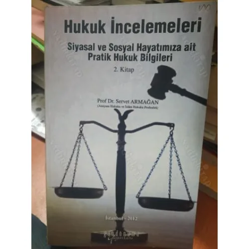 Hukuk İncelemeleri - Siyasal ve Sosyal Hayatımıza Ait Pratik Hukuk Bilgileri 2. Kitap *İmzalı ve Prof Dr. süleyman Özdemir