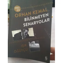 ORHAN KEMAL Bilinmeyen Senaryolar *Özel Kapaklı* ORHAN KEMAL Bilinmeyen Senaryolar *Özel Kapaklı*