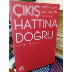 Çıkış Hattına Doğru: Sosyalizm, Kapitalizm Yazıları