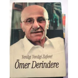 Yenilgi Yenilgi Zafere ! Ömer Derindere (imzalı ithaflı) Derindere Otomotiv Yenilgi Yenilgi Zafere ! Ömer Derindere (imzalı ithaflı) Derindere Otomotiv