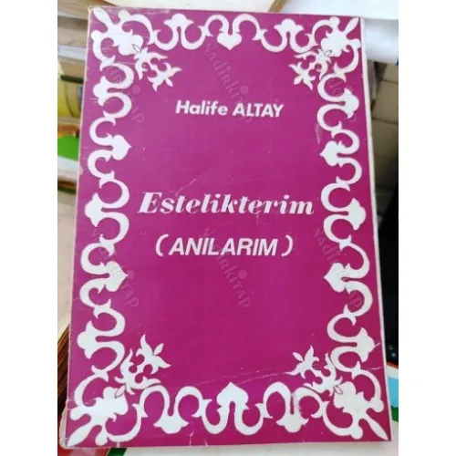 Estelikterim (Anılarım) *İmzalı ve ithaflı