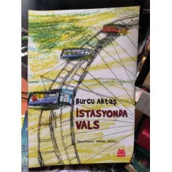 Burcu Aktaş * İstasyonda Vals Burcu Aktaş * İstasyonda Vals
