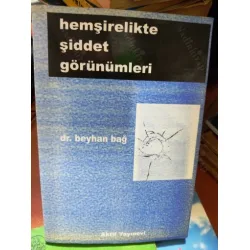 Dr Beyhan Bağ * HEMŞİRELİKTE ŞİDDET GÖRÜNÜMLERİ Dr Beyhan Bağ * HEMŞİRELİKTE ŞİDDET GÖRÜNÜMLERİ