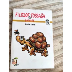 Özgür Sinan * Filozof Tosbağa İle Bücürük * İmzalı Özgür Sinan * Filozof Tosbağa İle Bücürük * İmzalı