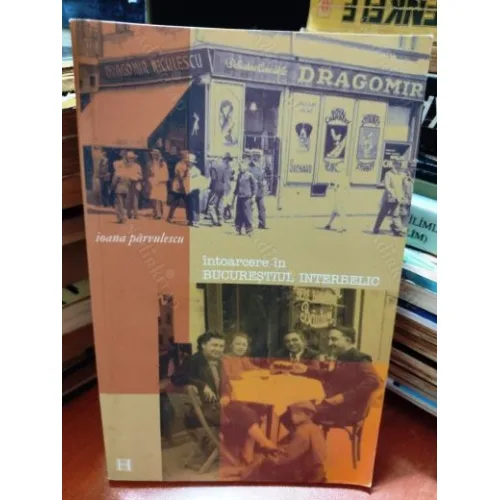 Întoarcere în Bucureștiul interbelic (Romence)