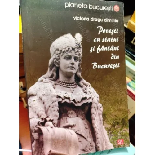 Povesti cu statui si fantani din Bucuresti (Romence)