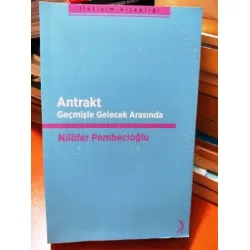 Antrakt - Geçmişle Gelecek Arasında Antrakt - Geçmişle Gelecek Arasında