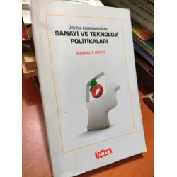 Üretim Ekonomisi İçin Sanayi ve Teknolojisi Politikaları için Tesbitler-Öneriler