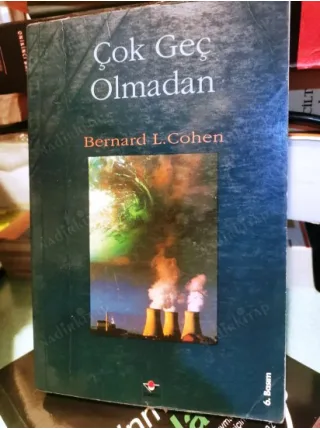 Çok Geç Olmadan // Bir Bilimadamı Gözüyle Nükleer Enerji
