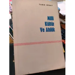 Milli Kültür ve Ahlak Milli Kültür ve Ahlak