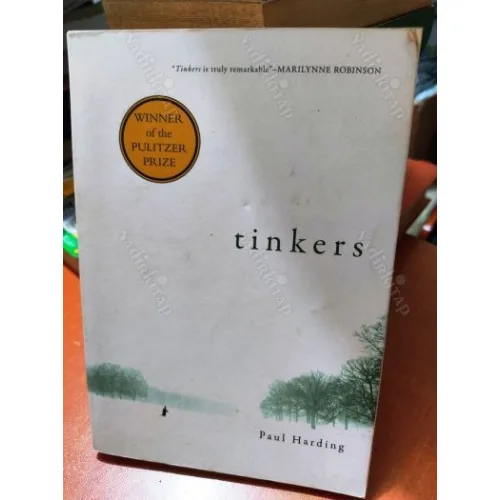 Tinkers * Winner of the Pulitzer Prize