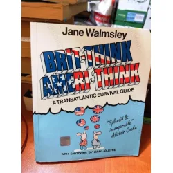 Brit-Think, Ameri-Think: A Transatlantic Survival Guide with Cartoons