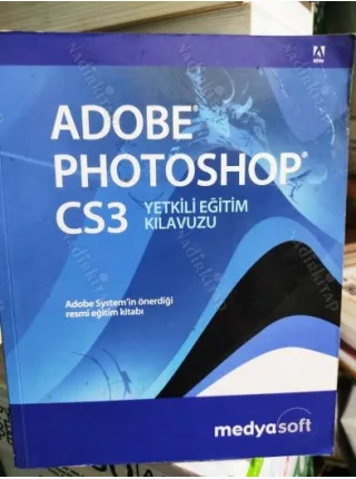 ADOBE PHOTOSHOP CS3 Yetkili Eğitim Kılavuzu * Adobe System