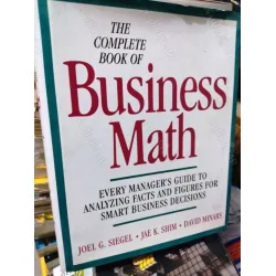 The Complete Book of Business Math * Every Manager