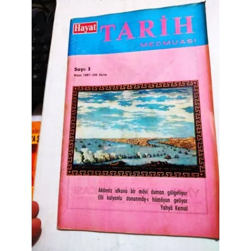 Hayat TARİH * Nisan 1967 * Sayı: 3 /Mükrimin Halil,Şemsipaşa Camii,Fethiye Müzesi,Towshend,Soyulan Hazine,İlk Posta Teşekilatımız,İslam öncesi Türk Me