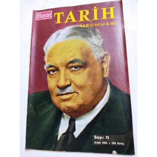 Hayat TARİH * Aralık 1965 * Sayı: 11 /Yahya Kemal,Tıbbıye,Pierre Loti,Marco Polo,Togan Hatıralar,İlk Yazı Makineleri,Topkapı Arşiv Dairesi
