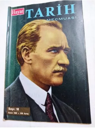 Hayat TARİH * Kasım 1965 * Sayı: 10 /Atatürk ve Kömünizm,Sami Banarlı, Saray Silah Müzesi,İlk Türk Denizaltısı, Kırım İstanbul Hastaneleri,Adile Sulta