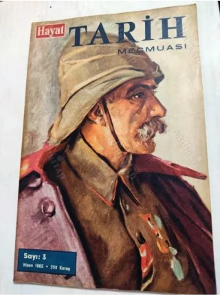 Hayat TARİH * Nisan 1965 * Sayı: 3 /23 Nisan 1920,Gazi Osman Paşa ile 100 Gün,Esat Paşa,Hac ve Kurban,Kur