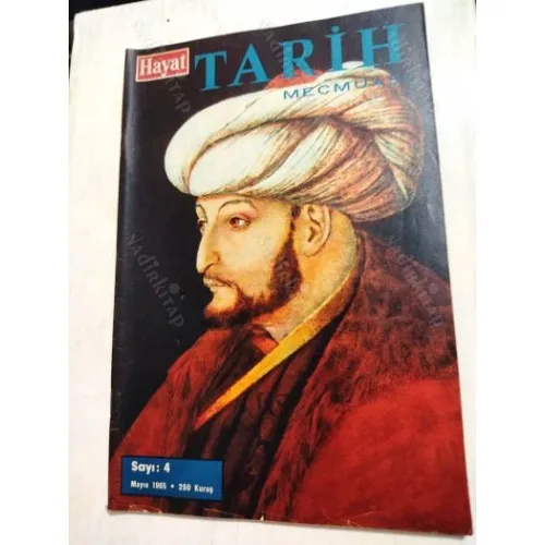 Hayat TARİH * Mayıs 1965 * Sayı: 4 /İstanbul Fethi,Toğan,İshak Paşa Sarayı,Selimin Ölümü,Auschvitz Temerküz Kampı,Mata-Hari,Hurşid Paşa,Faruk Öldü