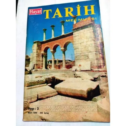 Hayat TARİH * Mart 1969 * Sayı: 2 /Cem Sultan,16 Mart Vakası,İstanbul Kız Lisesi,Siyam,Hac ve Sürre alayı,Hamdullah Subhi ve Türk Ocakları,Hokkabazlar