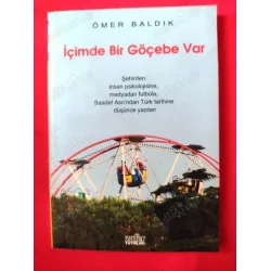 İçimde Bir Göçebe Var * Düşünce Yazıları İçimde Bir Göçebe Var * Düşünce Yazıları
