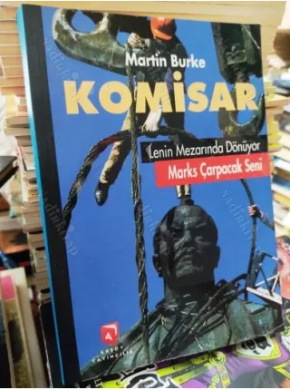 KOMİSAR - Lenin Mezarında Dönüyor Marks Çarpacak Seni
