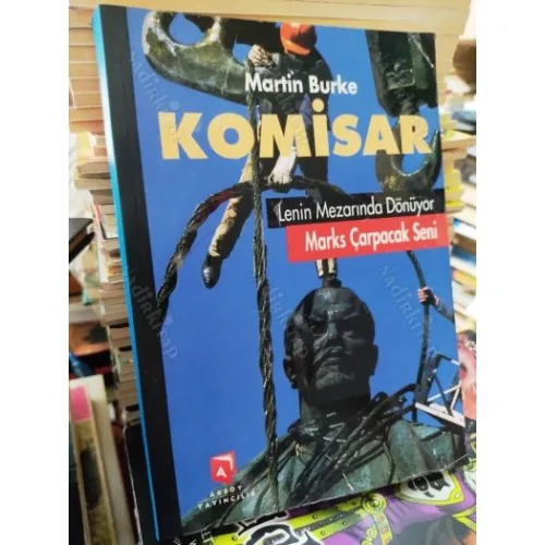 KOMİSAR - Lenin Mezarında Dönüyor Marks Çarpacak Seni