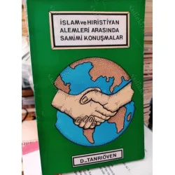 İslam ve Hıristiyan Alemleri Arasında Samimi Konuşmalar * Özel Hat Fotoğraflı, İmzalı