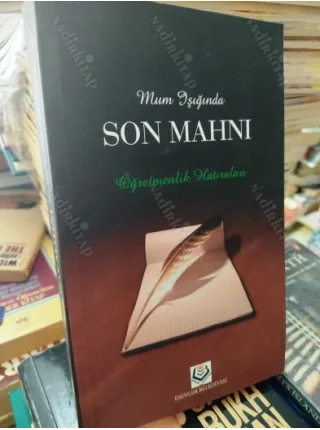 Mum Işığında SON MAHNI Öğretmenlik Hatıraları