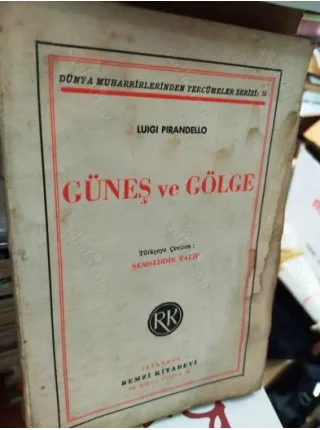 Güneş ve Gölge * Forma sayfaları açılmamış 1941 Baskılı * NOBEL 1934
