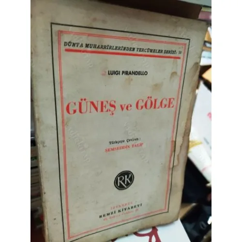 Güneş ve Gölge * Forma sayfaları açılmamış 1941 Baskılı * NOBEL 1934