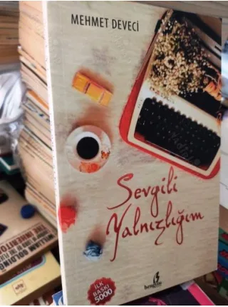 Sevgili Yalnızlığım
