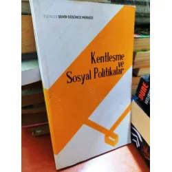 Kentleşme ve Sosyal Politikalar Kentleşme ve Sosyal Politikalar