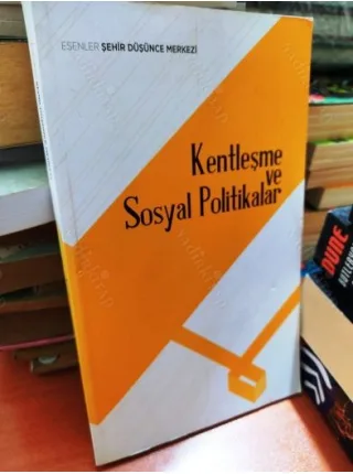 Kentleşme ve Sosyal Politikalar