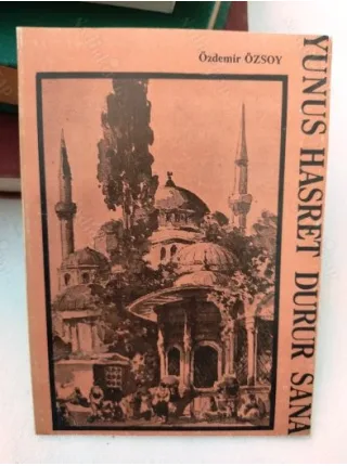 Yunus (Emre) Hasret Durur Sana * İmzalı ve ithaflı