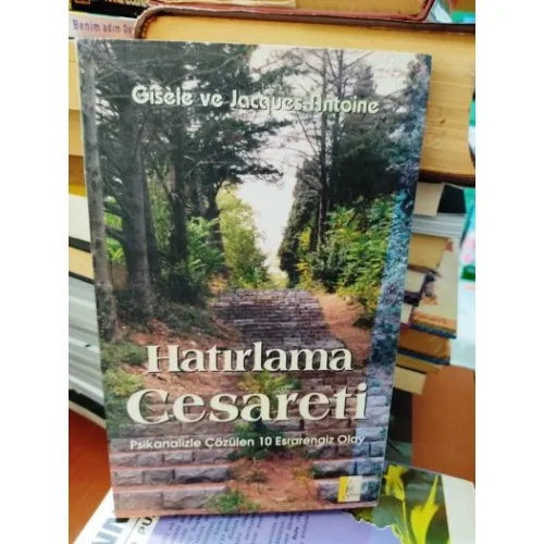 Hatırlama Cesareti - Psikanalizle Çözülen 10 Esrarengiz Olay