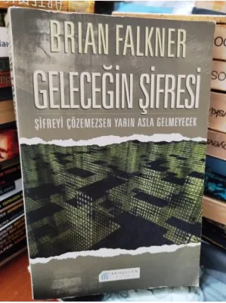 Geleceğin Şifresi * Şifreyi Çözemezsen Yarın Asla Gelmeyecek