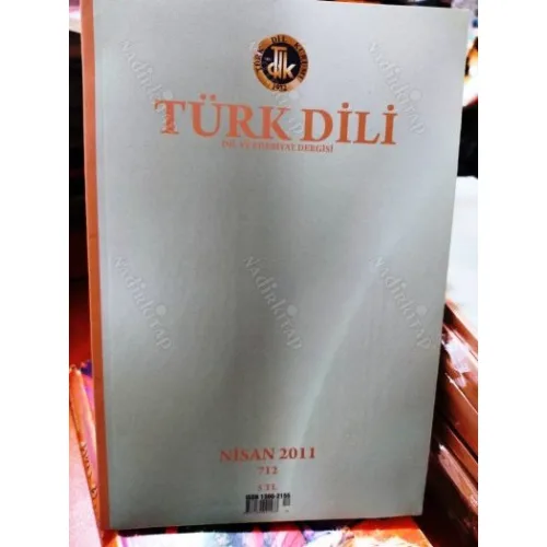Türk Dili Sayı 712 Nisan 2011*Okuma sorunu,Türkçede batı kökenli kelimeler sözlüğü,Türk Hikayelerinde Atasözleri,SeçKoyalaYapıştır,İspirli Aşık Devran