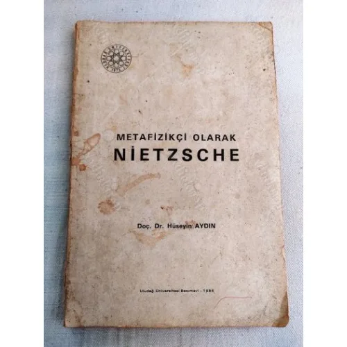 Hüseyin Aydın * Metafizikçi olarak Nietzsche